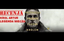 Król Artur: Legenda Miecza - recenzja filmu (kino-masakra