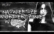 Największe morderczynie w histori USA! ft. Straszne Historie na faktach