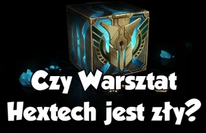 Czy Warsztat Hextech jest zły?