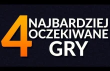 NAJBARDZIEJ OCZEKIWANE GRY