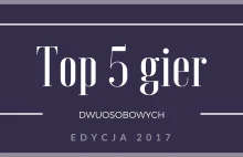 Top 5 gier dwuosobowych - nasze subiektywne zestawienie najlepszych planszówek.