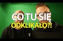 Co tu się ODKLIKAŁO? #7