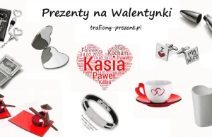 Prezent na Walentynki - Trafiony Prezent