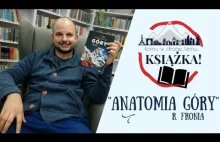 "Anatomia góry" Rafał Fronia | Komu w drogę, temu książka | recenzja