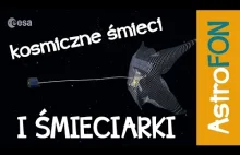 Kosmiczne śmieci i śmieciarki