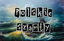 Polskie Szanty - Muzyka Żeglarska