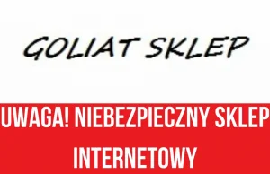 Uwaga przed zakupami na goliatsklep.eu