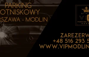 Parking Modlin VIP - Najtańszy, Ubezpieczony, Dozorowany Parking