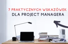 7 praktycznych wskazówek dla project managera na 2020 rok