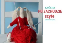 Szyte króliki "po zachodzie" . Poznaj królika