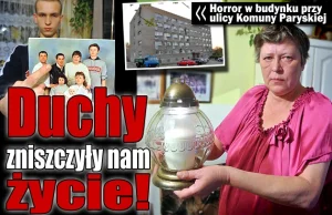 Duchy zniszczyły nam życie!