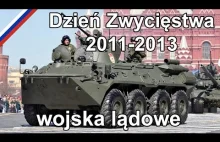 Dzień Zwycięstwa 2011-2013 - wojska lądowe