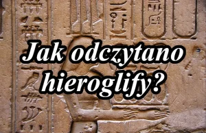 Jak odczytano hieroglify?