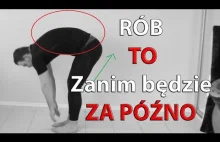 Rób TO ćwiczenie zanim będzie ZA PÓŹNO