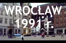 Wrocław w 1991r. - sentymentalny spacer po centrum
