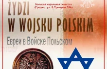Wystawa „Żydzi w Wojsku Polskim” w grodzieńskiej synagodze - Związek...