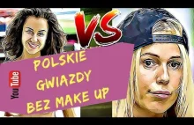 #4] Polskie Absurdy - Polskie Gwiazdy bez makijażu [Polska 2017