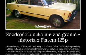 Zazdrość ludzka nie zna granic - historia z Fiatem 125p