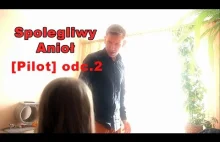 Spolegliwy Anioł [Pilot] odc. 2 (polska parodia telenoweli)