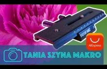 Tania szyna makro z Aliexpress - recenzja i focus stacking