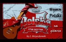 Hymn Polski w wersji gitarowej [Mazurek Dąbrowskiego]