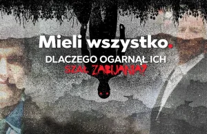 Mieli wszystko. Dlaczego ogarnął ich szał zabijania?