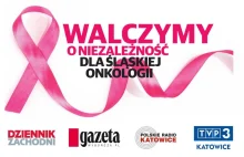 Walczymy o niezależność dla śląskiej onkologii [PETYCJA DO PREMIER SZYDŁO]...