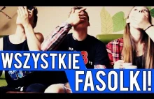 WSZYSTKIE FASOLKI NARAZ!! - HARDKOROWY CHALLENGE!