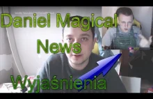 Daniel Magical o Sebie --- Wyjaśnienia