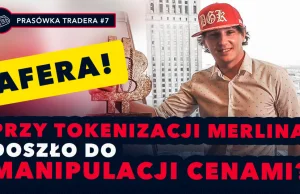 Przy tokenizacji Grupy Merlin przez Rafała Zaorskiego mogło dojść do...