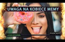 Uwaga na kobiece memy.