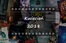 Najciekawsze premiery miesiąca: kwiecień 2018