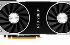 GeForce RTX 2080 Ti - wadliwe karty naprawiano przed sprzedażą