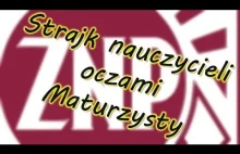 Strajk nauczycieli oczami Maturzysty - Moja opinia o...