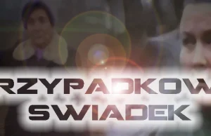 Przypadkowy świadek | Świadek Naoczny