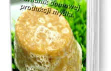 Zrób sobie mydło – poradnik domowej produkcji mydła