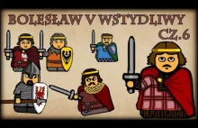 Historia Na Szybko - Bolesław V Wstydliwy cz.6 (Historia Polski #43)...
