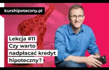 Czy warto nadpłacać kredyt hipoteczny?