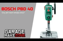 054 - Bosch PBD 40 - Czy jest wart swojej ceny...
