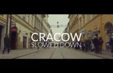 CRACOW - Slowed down | relaksujący filmik w slow motion