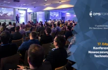 DPS Forum 2018 - 17. Konferencja Nowoczesnych Technologii