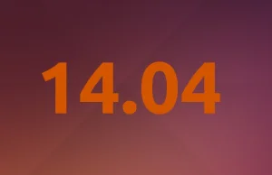 Migrujemy na Linuxa: Ubuntu 14.04