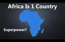 Co jeśli Afryka byłaby tylko jednym krajem? [ENG]