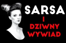 Dziwny wywiad Sarsy