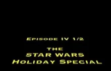 Star Wars Holiday Special. Przy tym filmie nawet Mroczne Widmo jest arcydziełem.