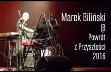 Marek Biliński live @ Powrót z Przyszłości 2016