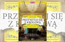 Jak się zachować? - "Przywitaj się z królową. Gafy, wpadki, faux pas i...