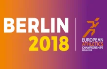Berlin 2018: Podsumowanie pierwszego dnia - Sportowy Ekspress