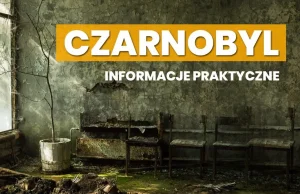 Czarnobyl - ile kosztuje wizyta w ZONIE? + inne praktyczne informacje