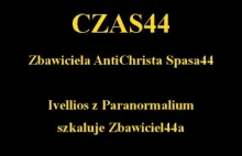 CZAS44. Ivellios z Paranormalium szkaluje Zbawiciel44a